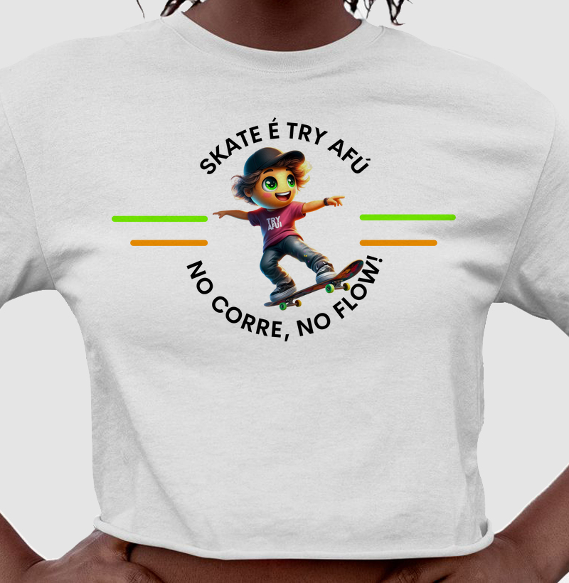 🚀 Cropped Try Afú – Atitude, Estilo e Muito Flow! 😎🛹