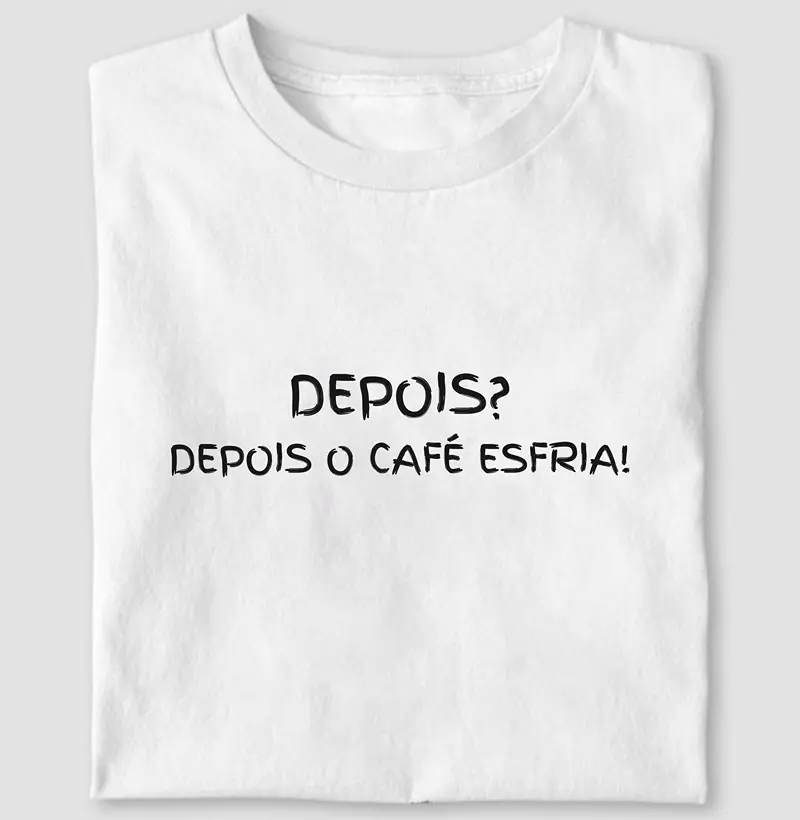Depois? Depois o café esfria! | Greyhound's Club