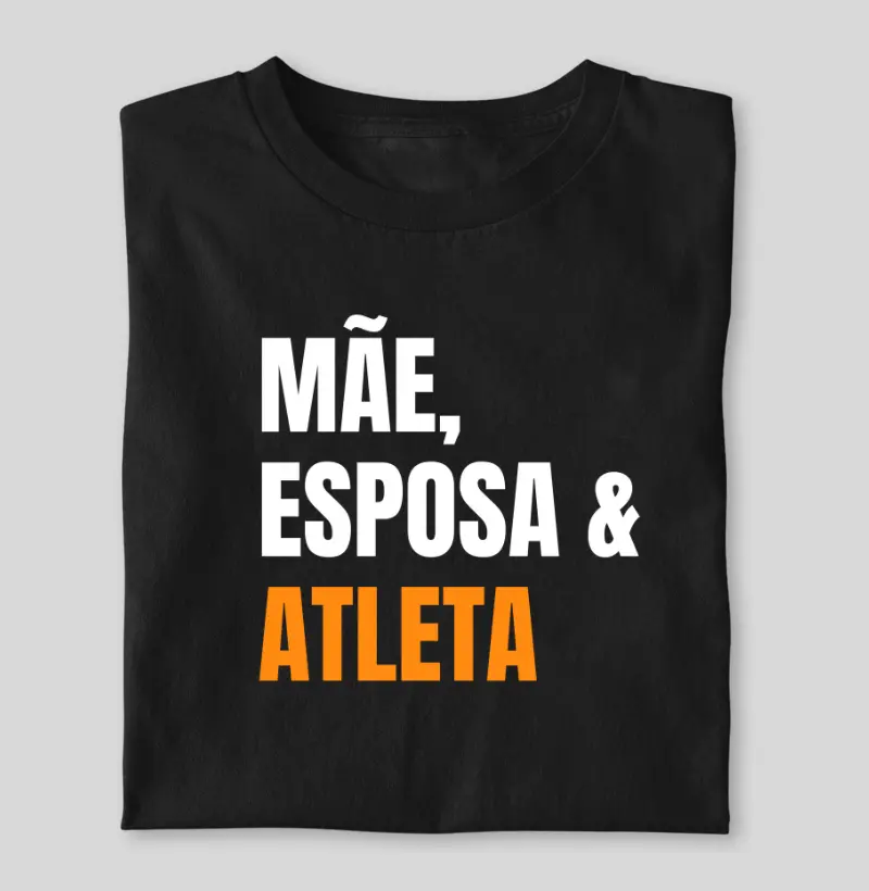 Mãe, esposa e atleta