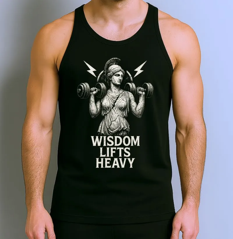 Wisdom Lifts Heavy