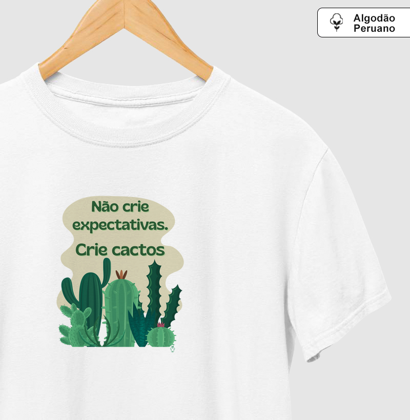 Não crie expectativas, crie cactos