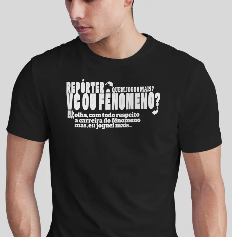 Quem Jogou Mais, vc ou Fênomeno?