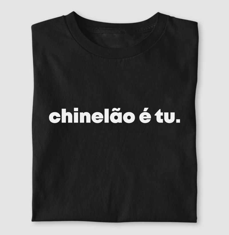 Chinelão é tu