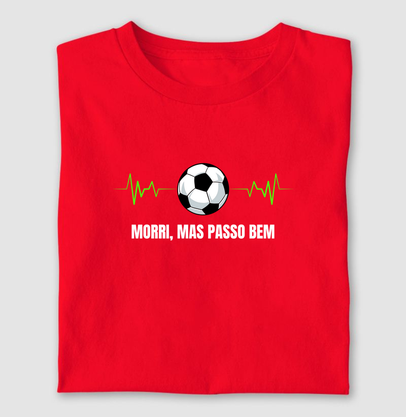 Morri, mas passo bem. 