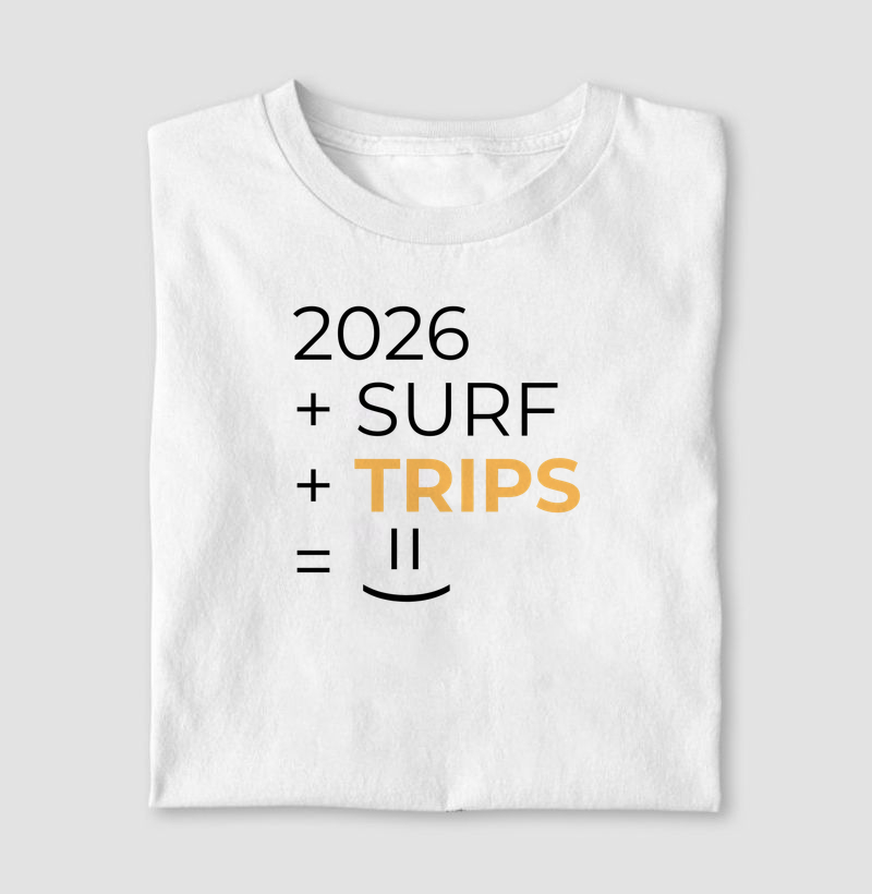 Camiseta 2026 +surf + trips = Felicidade