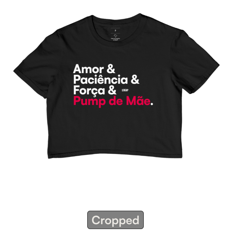 Amor & Paciência & Força & Pump de Mãe.