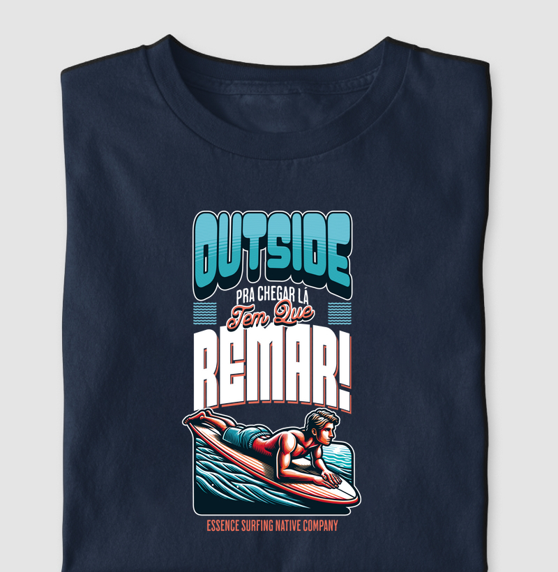 "OUTSIDE - Pra Chegar Lá Tem Que REMAR"