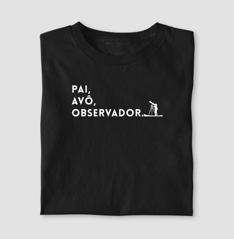 Pai Avô Observador - Camiseta