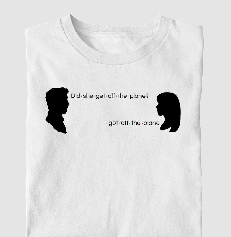 Camiseta - I got off the plain
