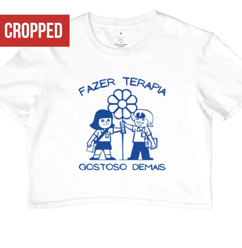 Cropped Fazer terapia gostoso demais
