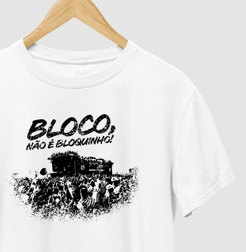 Camiseta Axé - Bloco, não é bloquinho!