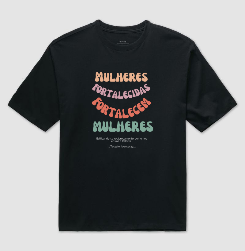 Mulheres Fortalecidas Fortalecem Mulheres