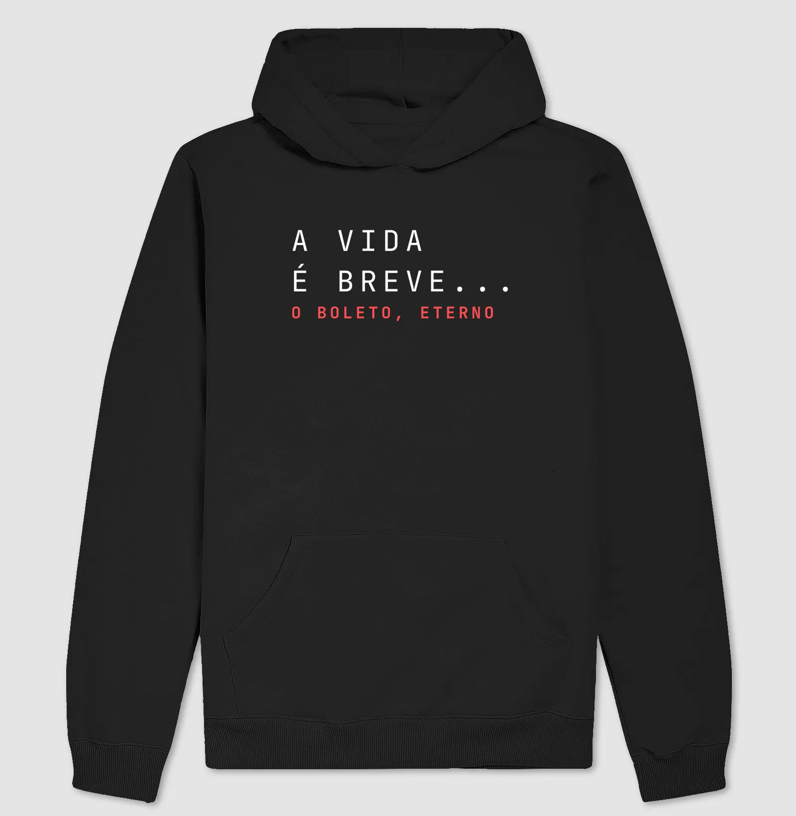 A Vida é Breve... O boleto, eterno. 