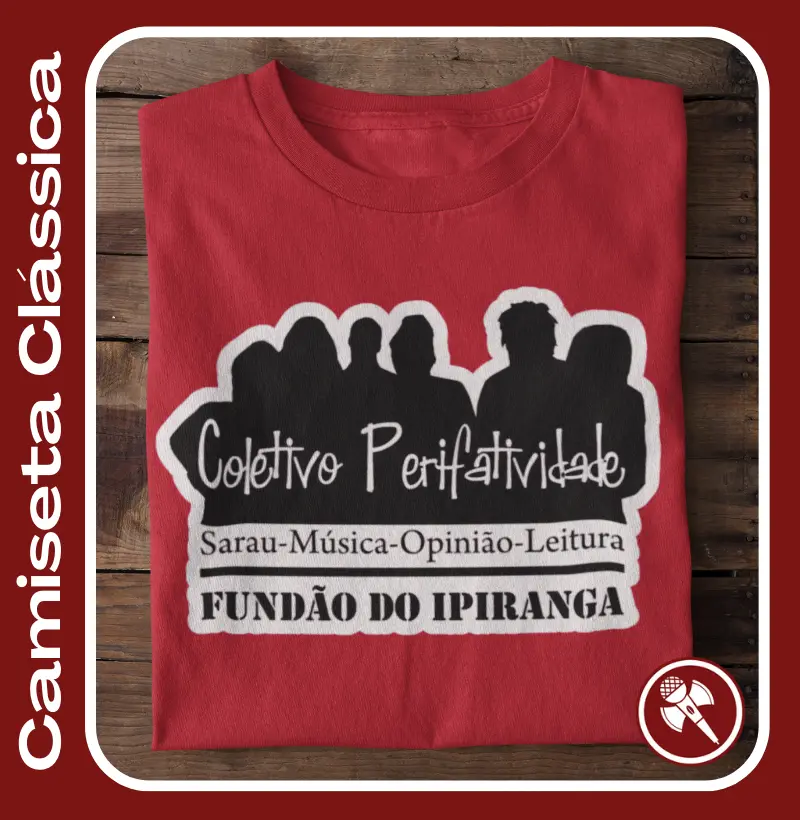 Coletivo Perifatividade - Camiseta Clássica e Baby Look