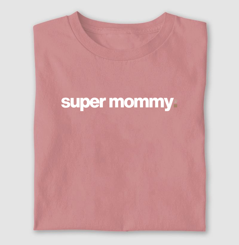Super mommy - Super mãe