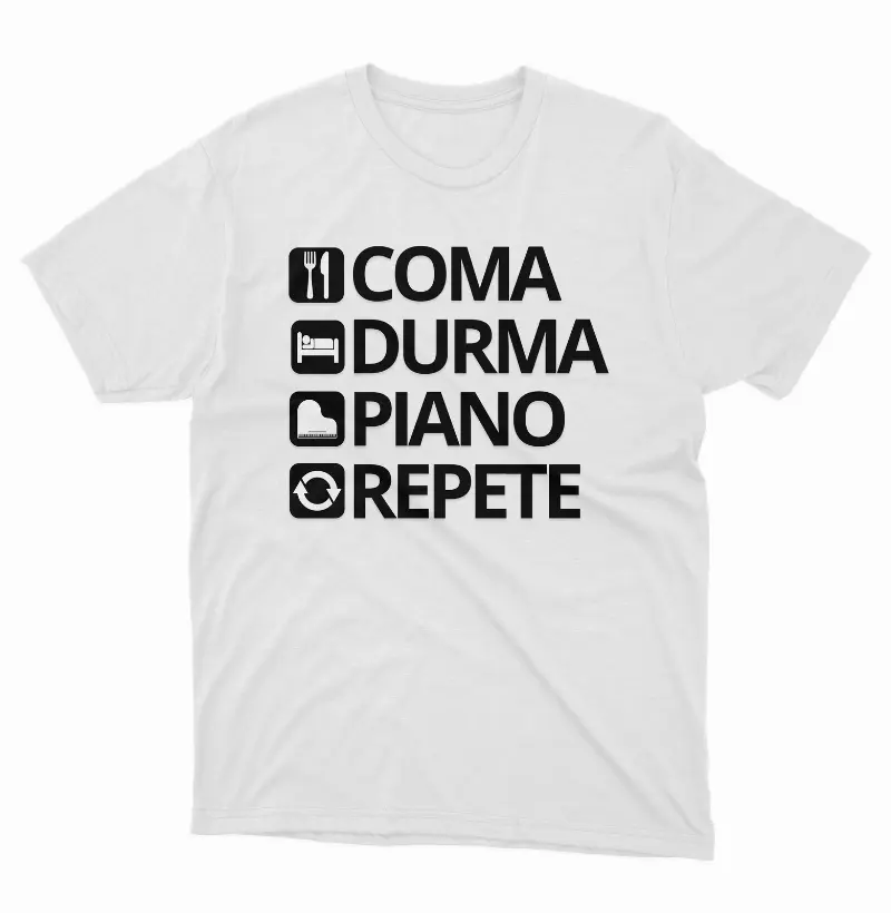 Camiseta Coma, Durma, Piano, Repete