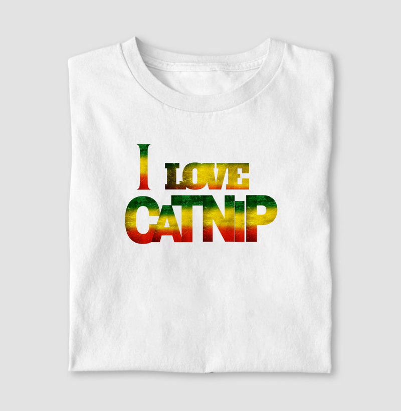 I LOVE CATNIP
