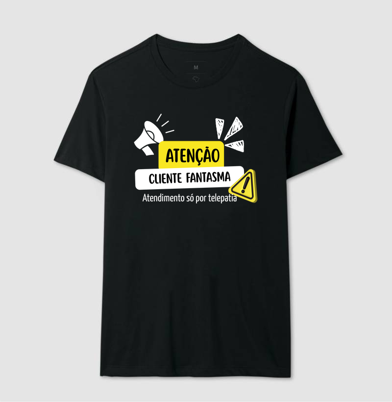 Camiseta Atenção Cliente Fantasma