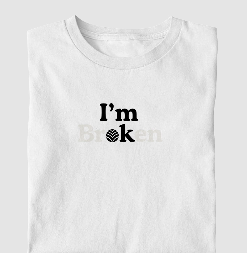 I'm brOKen