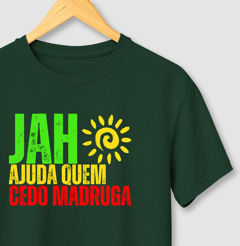 Jah ajuda quem cedo madruga