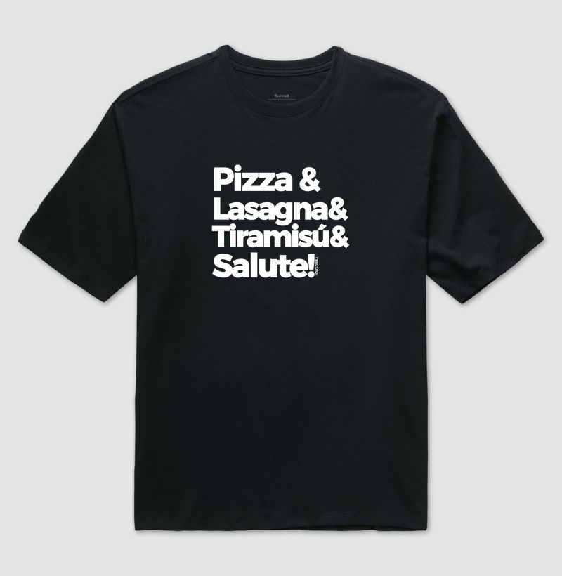 Pizza & Lasagna& Tiramisú& Salute!