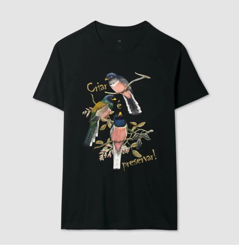 Camiseta Passarinheiro do Brasil estampa Criar e Preservar
