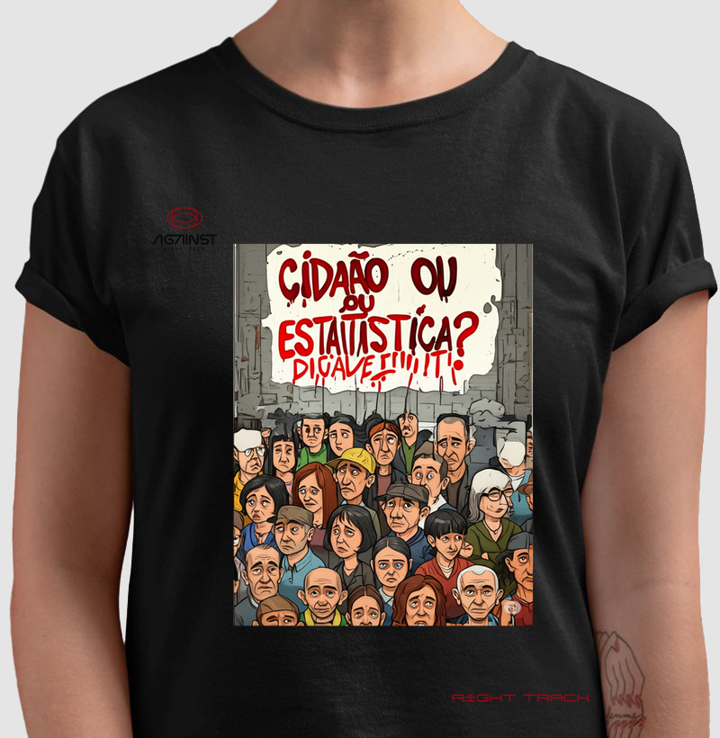 Camiseta Cidadão ou Estatística