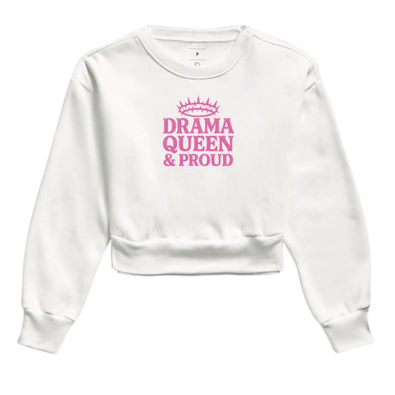 Moletom Cropped Drama Queen & Proud
