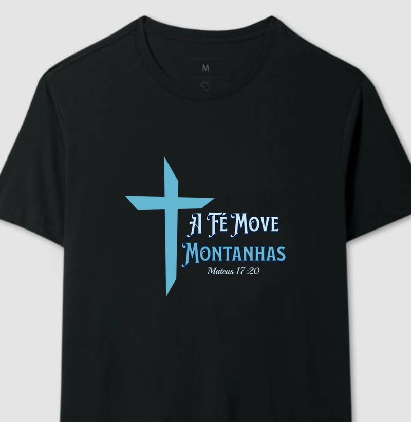 "A Fé Move Montanhas"