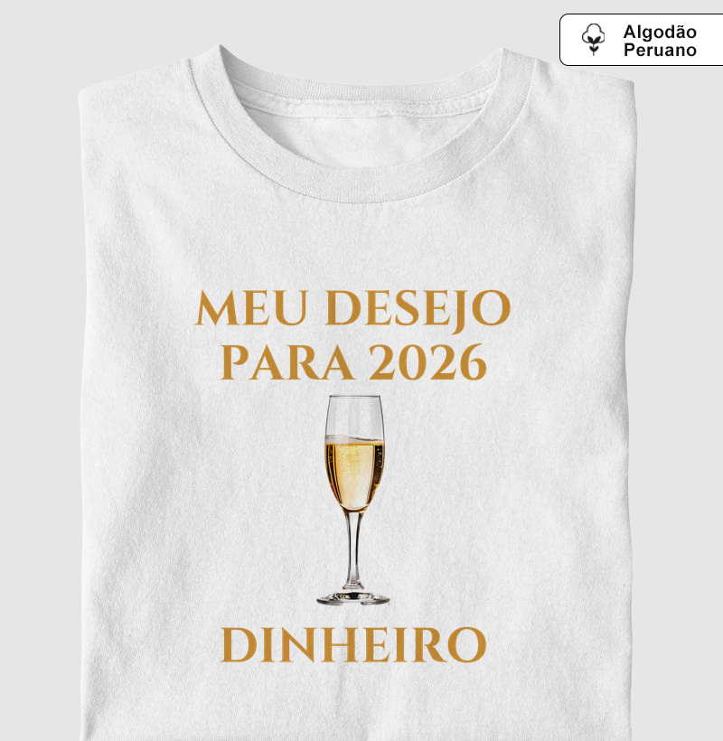 Camiseta Desejo para 2026 - Dinheiro