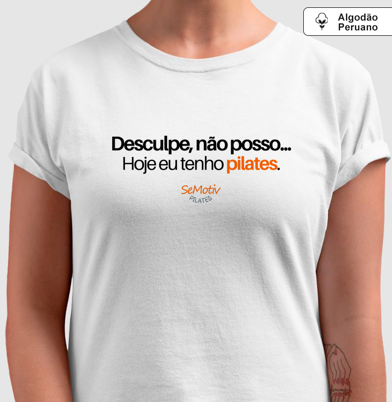 Desculpa não posso... Hoje eu tenho pilates