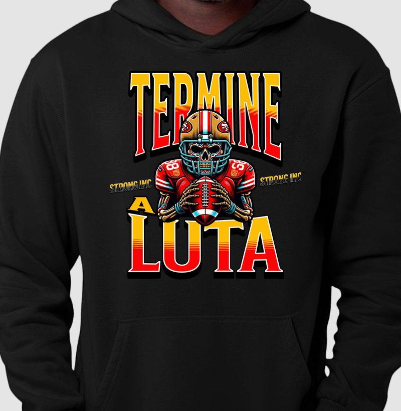 Hoodie Moletom Termine a Luta 