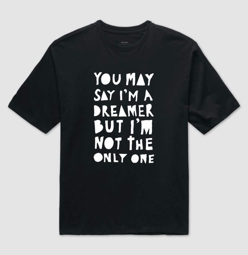 Imagine - You may Say