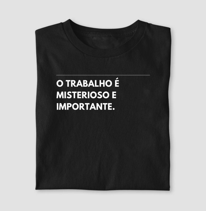 O Trabalho é Misterioso