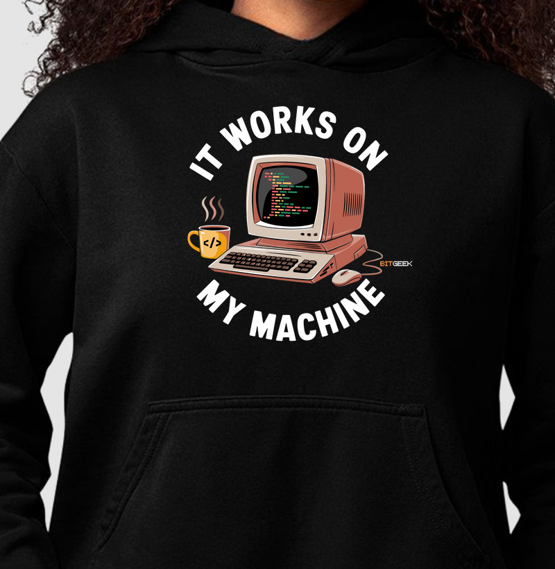 Hoodie Moletom It Work's On My Machine