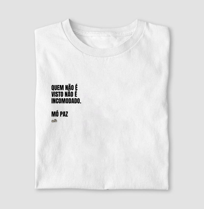 Quem Não é Visto Não é Incomodado