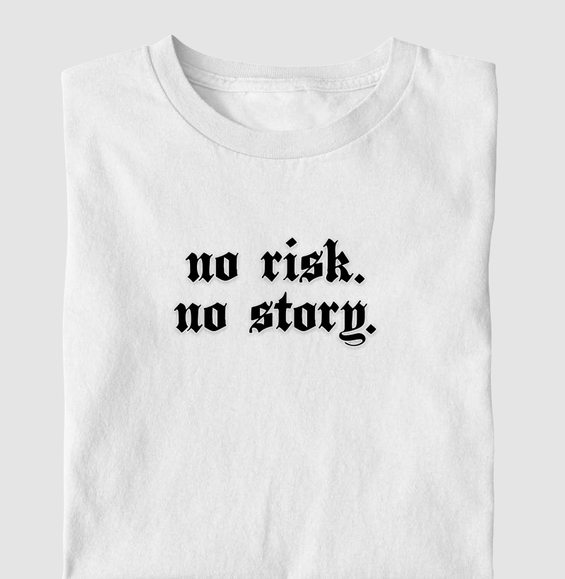 Camiseta ''No Risk No Story''