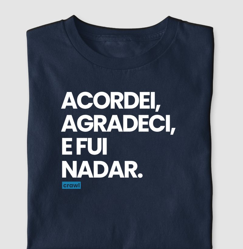 Acordei, Agradeci e Fui Nadar