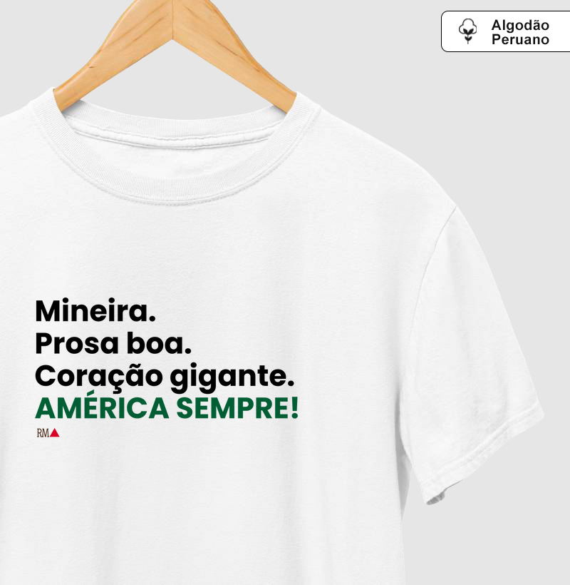 Mineira. Prosa boa. Coração gigante. AMÉRICA SEMPRE!
