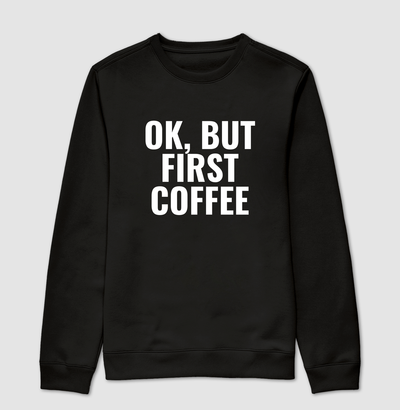 Ok, but first coffee