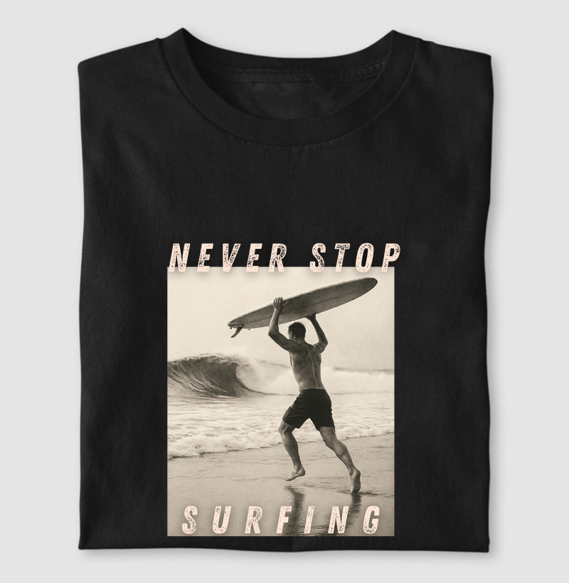 Never stop surfing