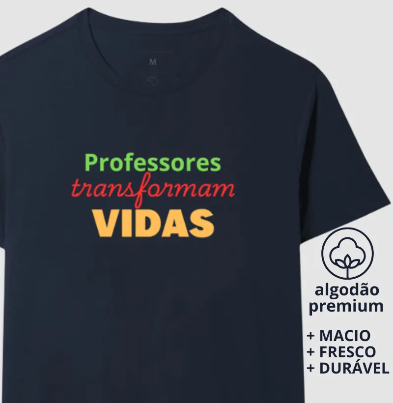 Camiseta Professores Transformam Vidas