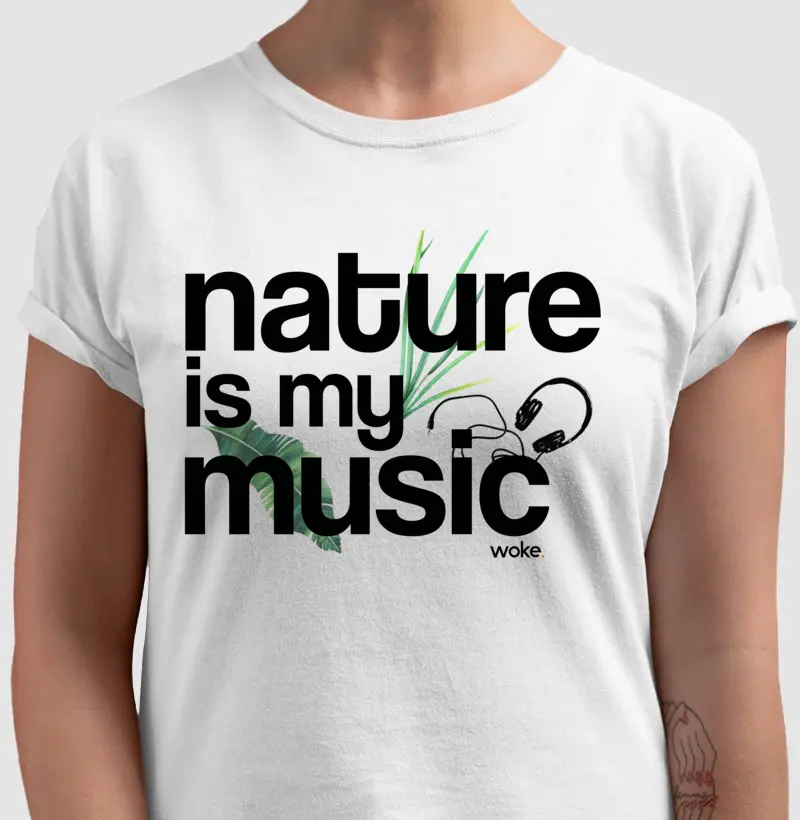 Camiseta Woke Nature Is My Music 