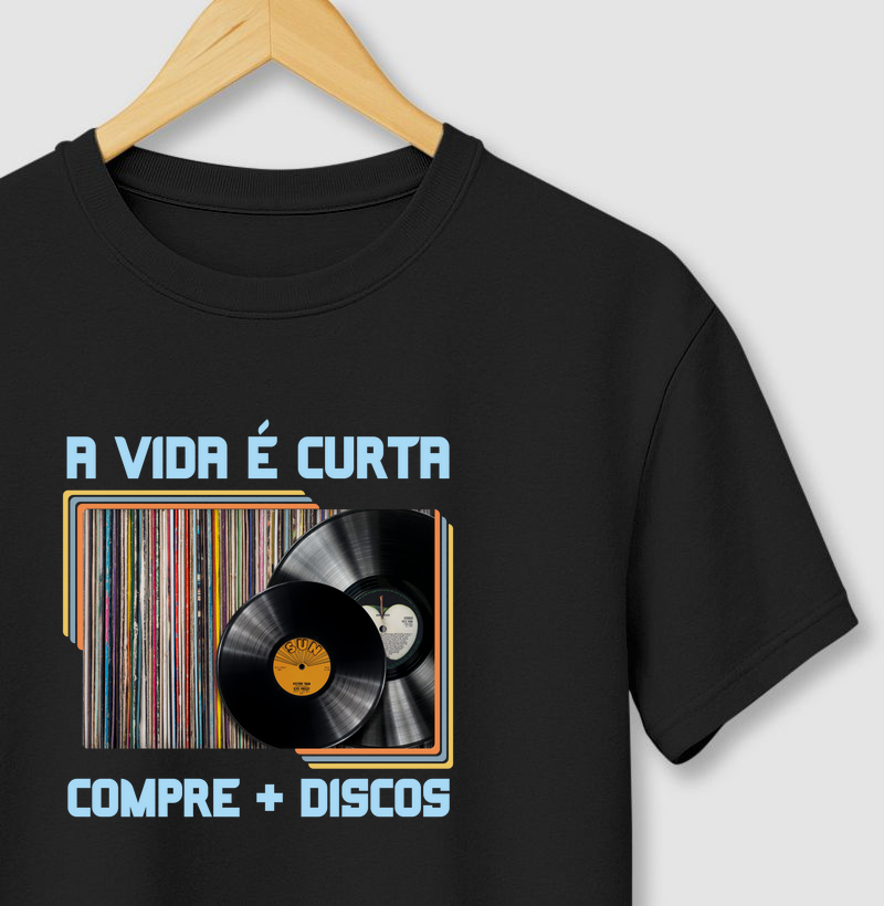 A VIDA É CURTA, COMPRE + DISCOS