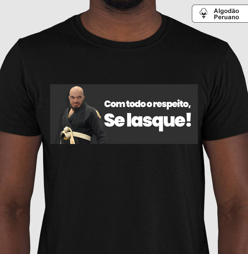 COM TODO O RESPEITO