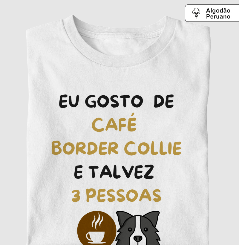 Eu gosto de café, border collie e talvez 3 pessoas