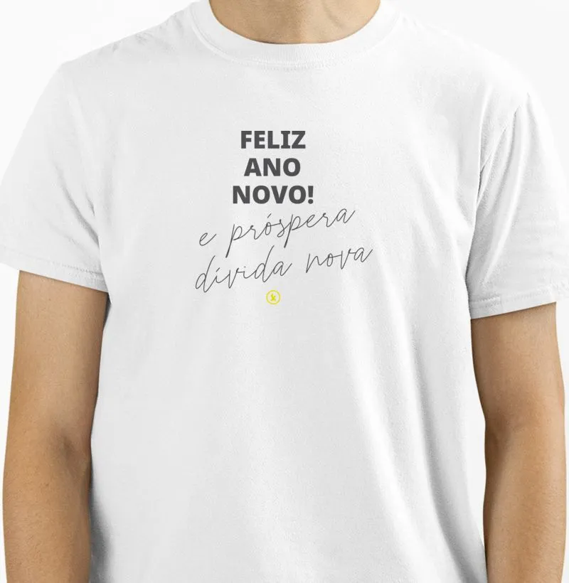 Feliz Dívida Nova - camisa ano novo