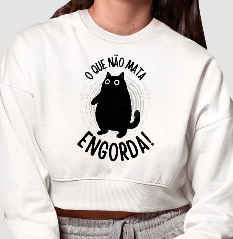 O que não mata engorda
