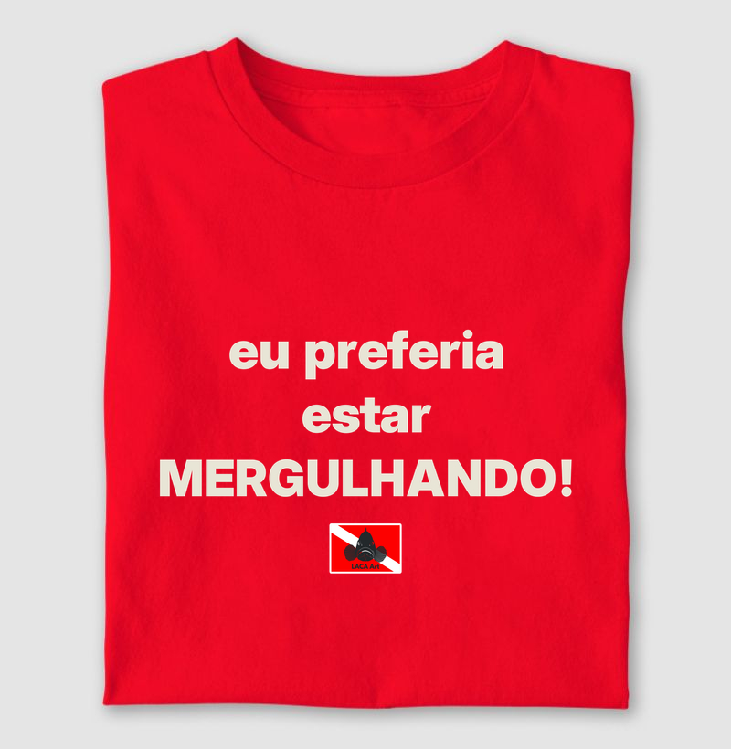 Eu preferia estar mergulhando