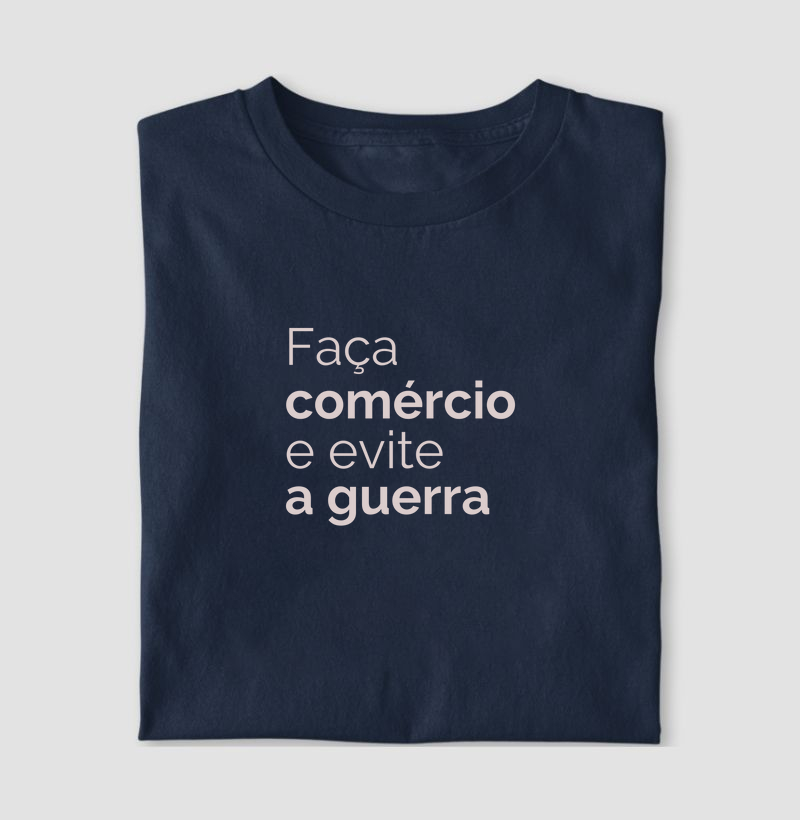 Camiseta Masculina "faça comércio e evite a guerra"